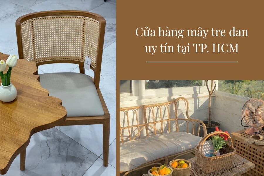 Các cửa hàng mây tre đan TPHCM uy tín
