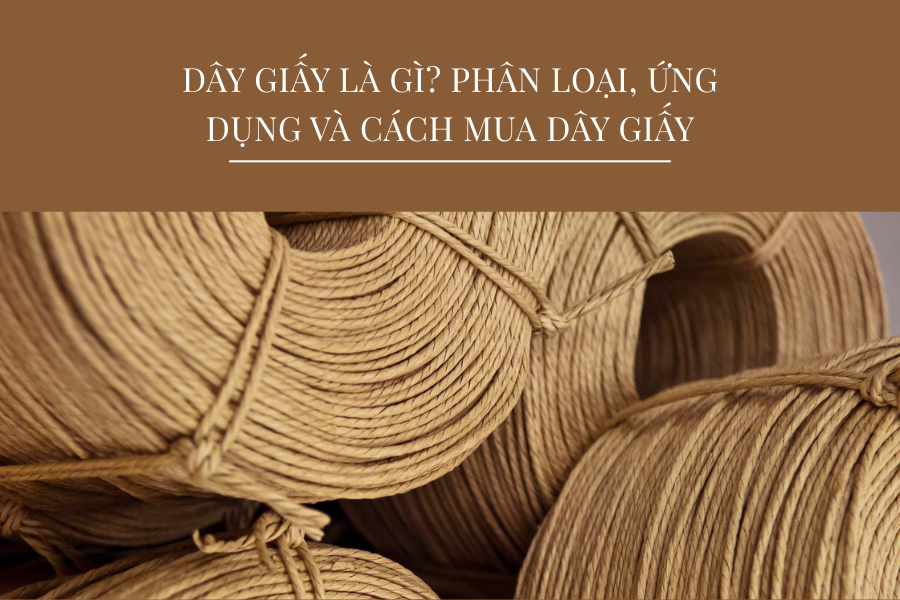 Dây giấy là dây gì?